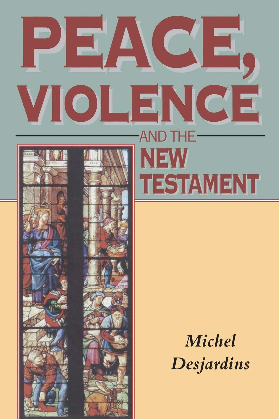 Peace, Violence and the New Testament Religion & Esotericism
