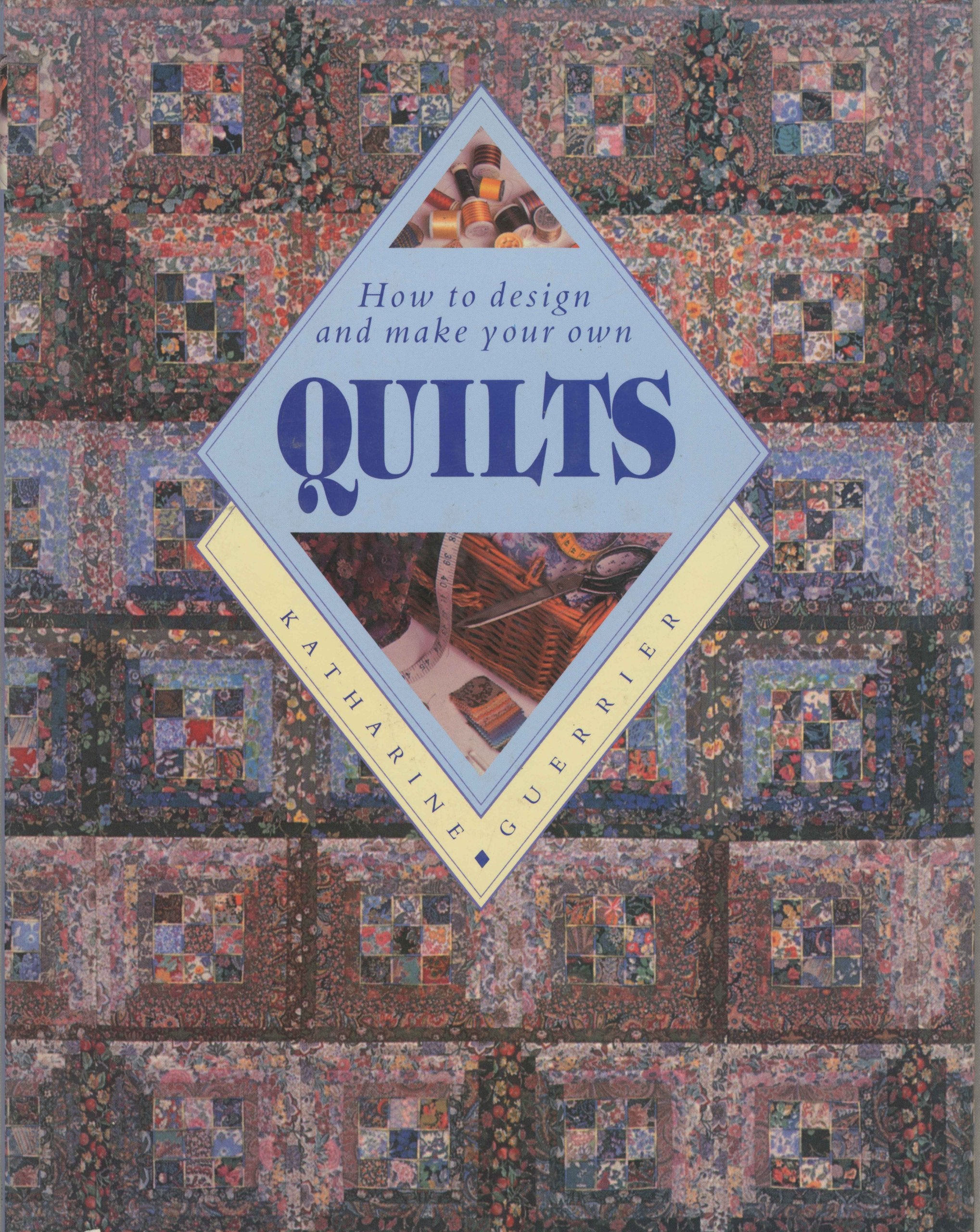 Quilts: How to Design and Make Your Own Hobbies & Crafts