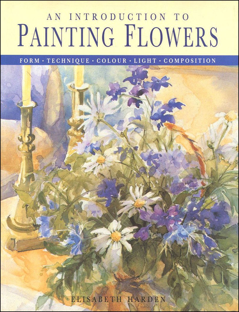 An Introduction to Painting Flowers: Form, Technique, Colour, Light, Composition Film, Art & Culture