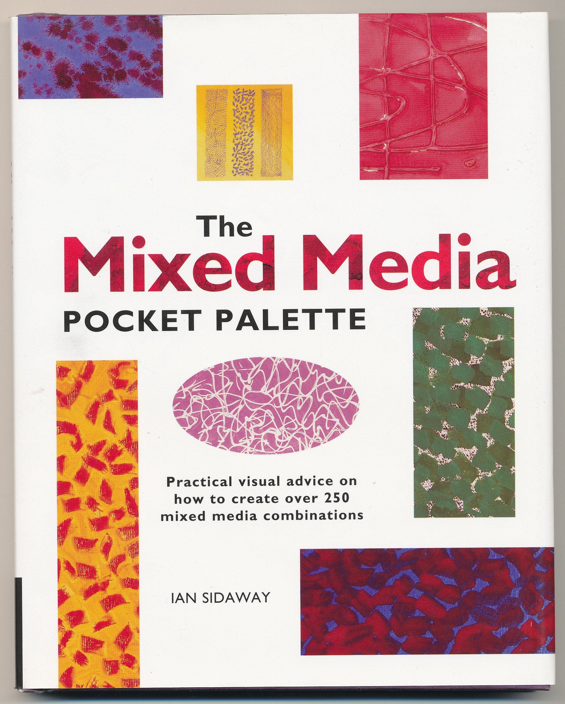 The Mixed Media Pocket Palette: A Practical, Visual, at-a-glance Guide to Over 600 Mixed Media Combinations Film, Art & Culture