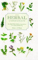 The Herbal Companion: The Essential Guide to the Properties of Herbs book