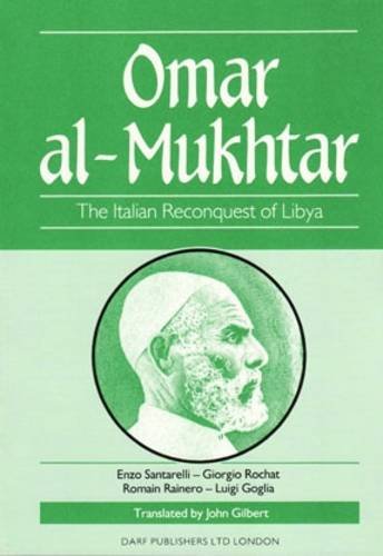 Omar Al-Mukhtar: The Italian Reconquest of Libya Religion & Esotericism