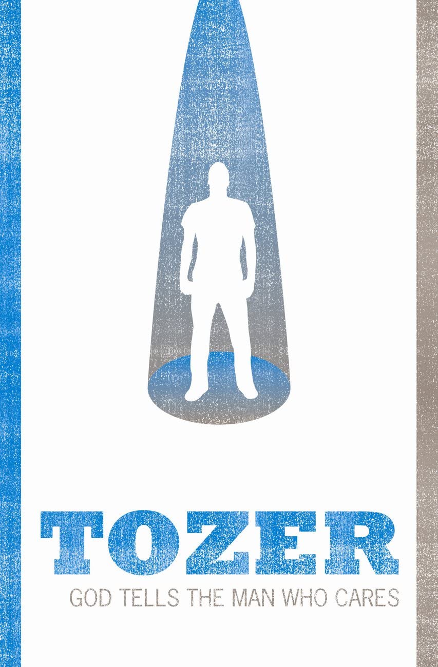 God Tells the Man who Cares (Tozer Classics Series) Religion & Esotericism