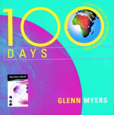 100 Days: 100 Days of Prayer for the World from "Operation World" book