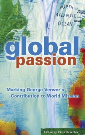 Global Passion: Marking George Verwer's Contribution to World Missions Religion & Esotericism