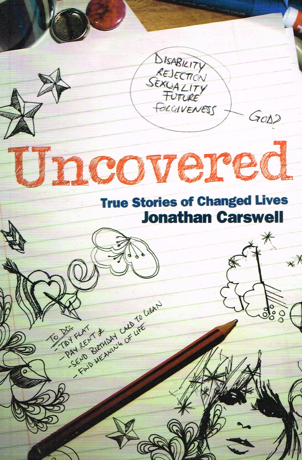 Uncovered: True Stories of Changed Lives Religion & Esotericism