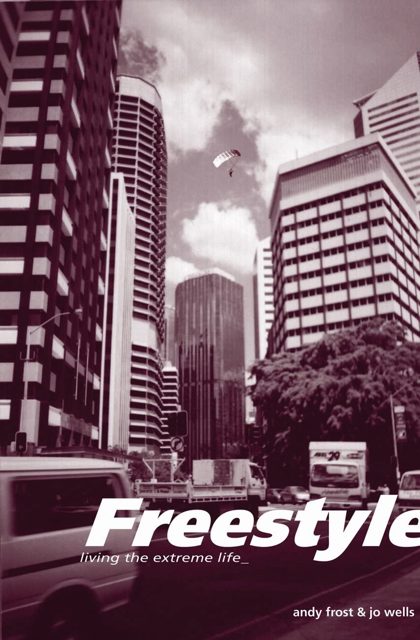 Freestyle: Living the Extreme Life Religion & Esotericism
