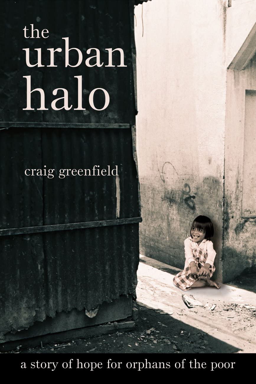 The Urban Halo: A Story of Hope for Orphans of the Poor Politics & Society Books