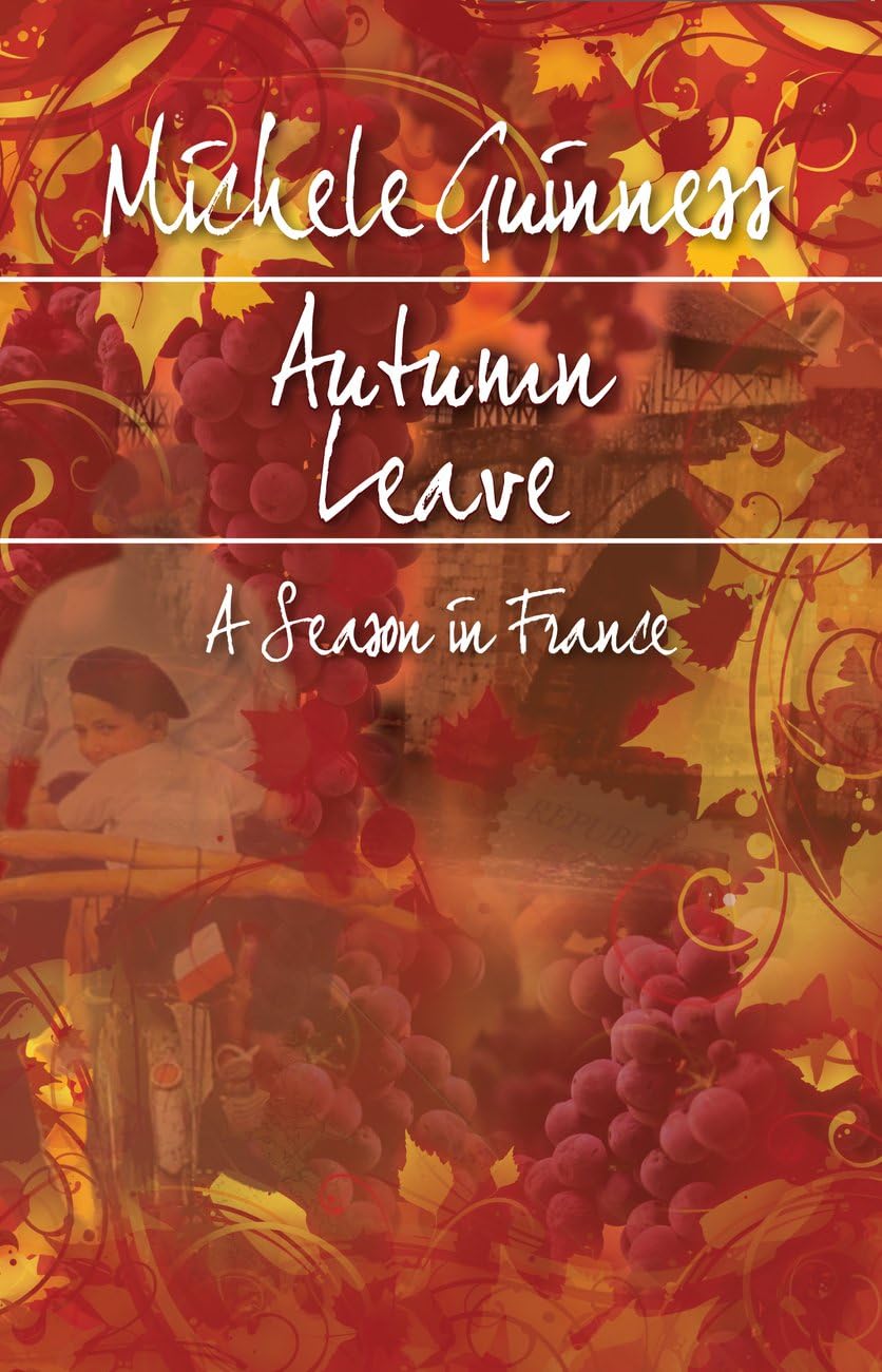 Autumn Leave: A Season in France Social Sciences
