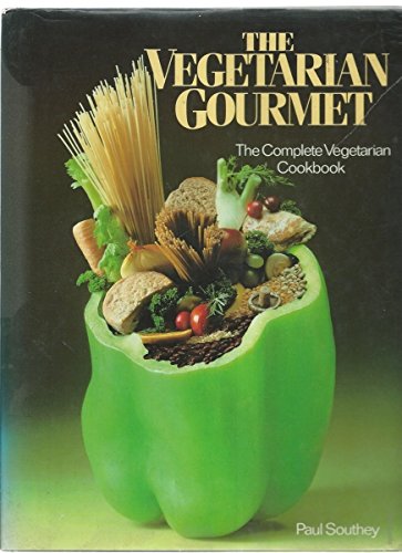 The Vegetarian Gourmet: Complete Vegetarian Cookbook book