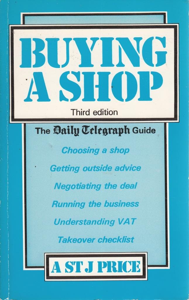Buying a Shop: The "Daily Telegraph" Guide book