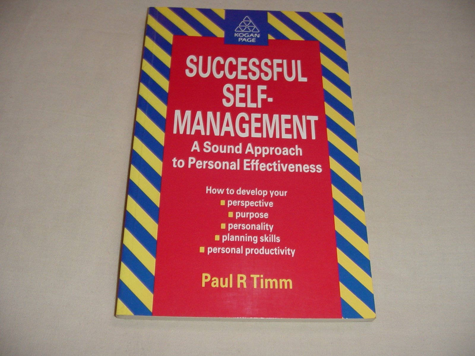 Successful Self Management: A Sound Approach to Personal Effectiveness Lifestyle
