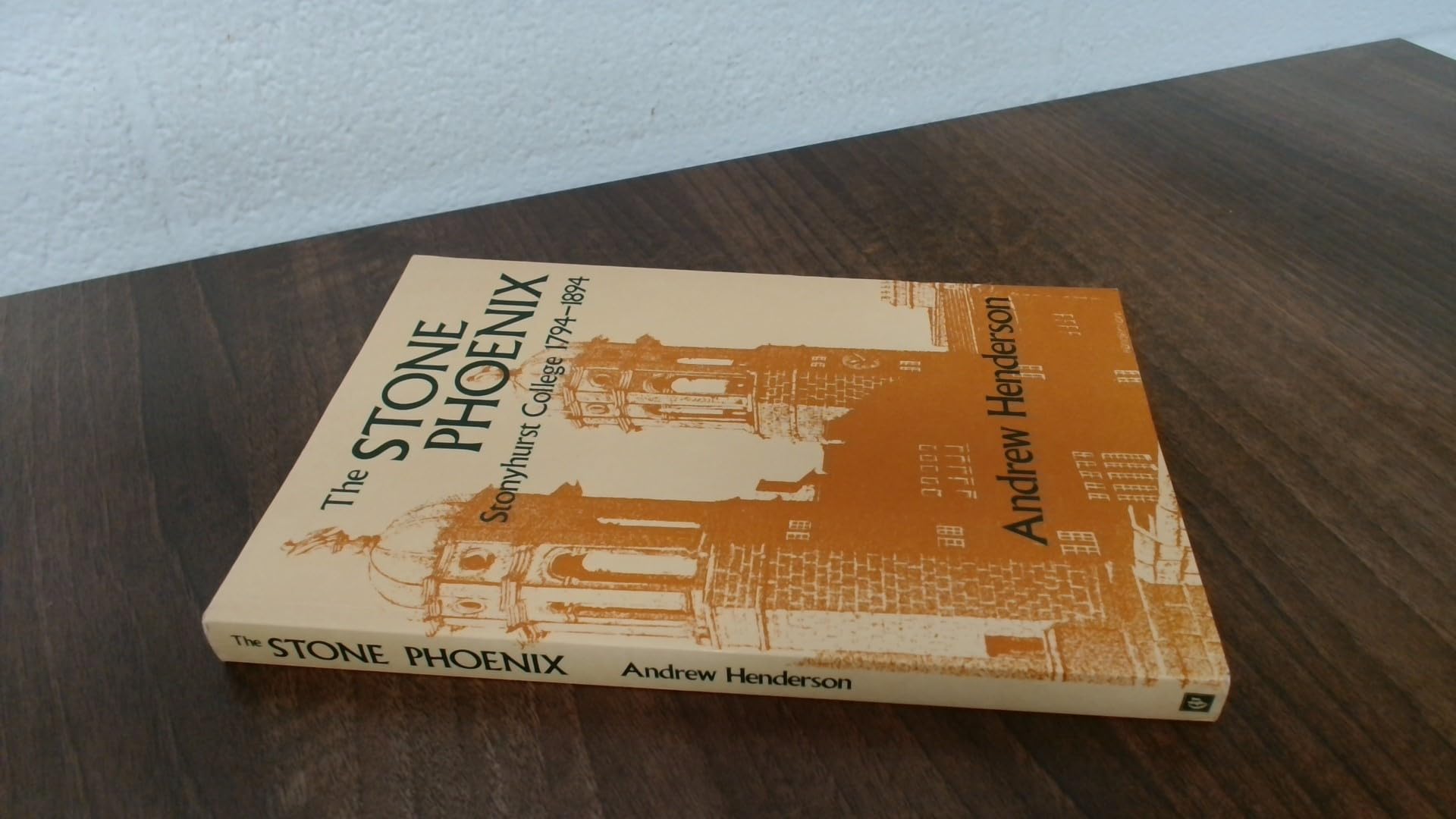 Stone Phoenix: Stonyhurst College, 1794-1894 Books