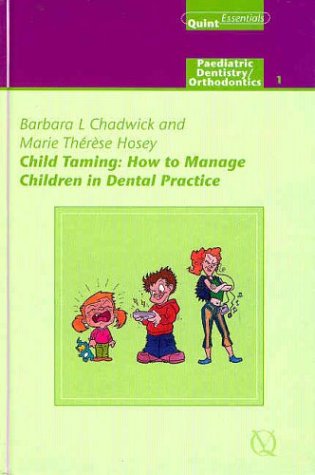 Child Taming: How to Cope with Children in Dental Practice Medicine