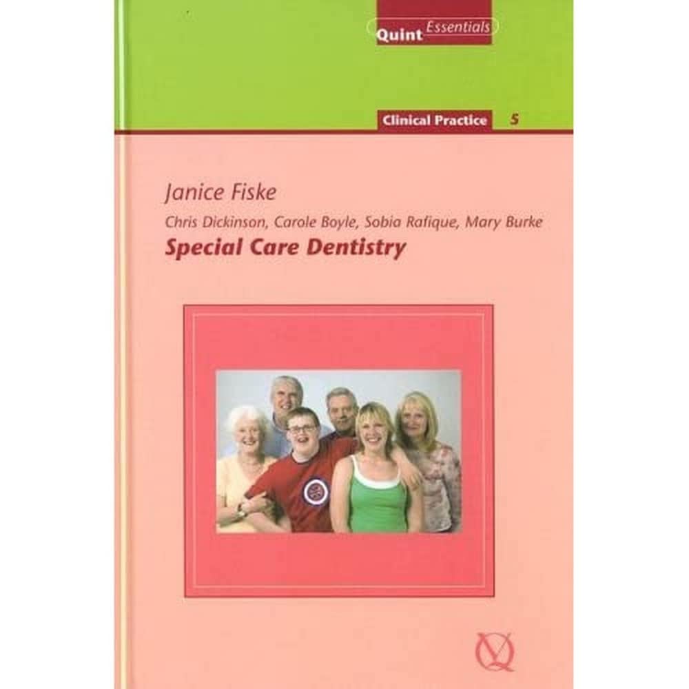 Special Care Dentistry (Quintessentials of Dental Practice, Band 42) Medicine