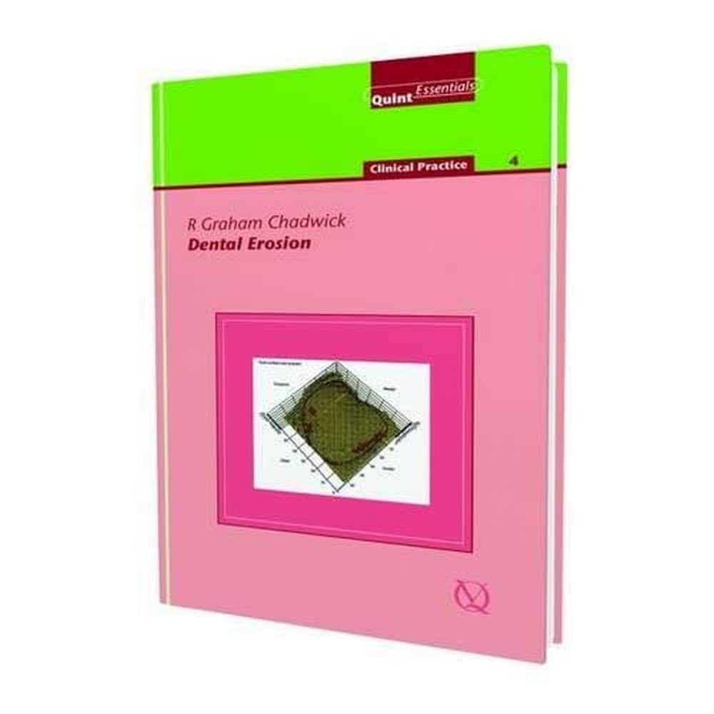 Dental Erosion (Quintessentials of Dental Practice: Clinical Practice;4) Medicine