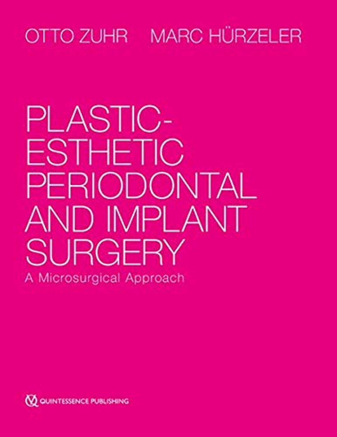 Plastic-Esthetic Periodontal and Implant Surgery: A Microsurgical Approach Medicine
