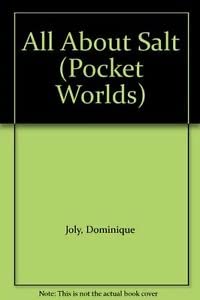 All About Salt (Pocket Worlds S.) Books