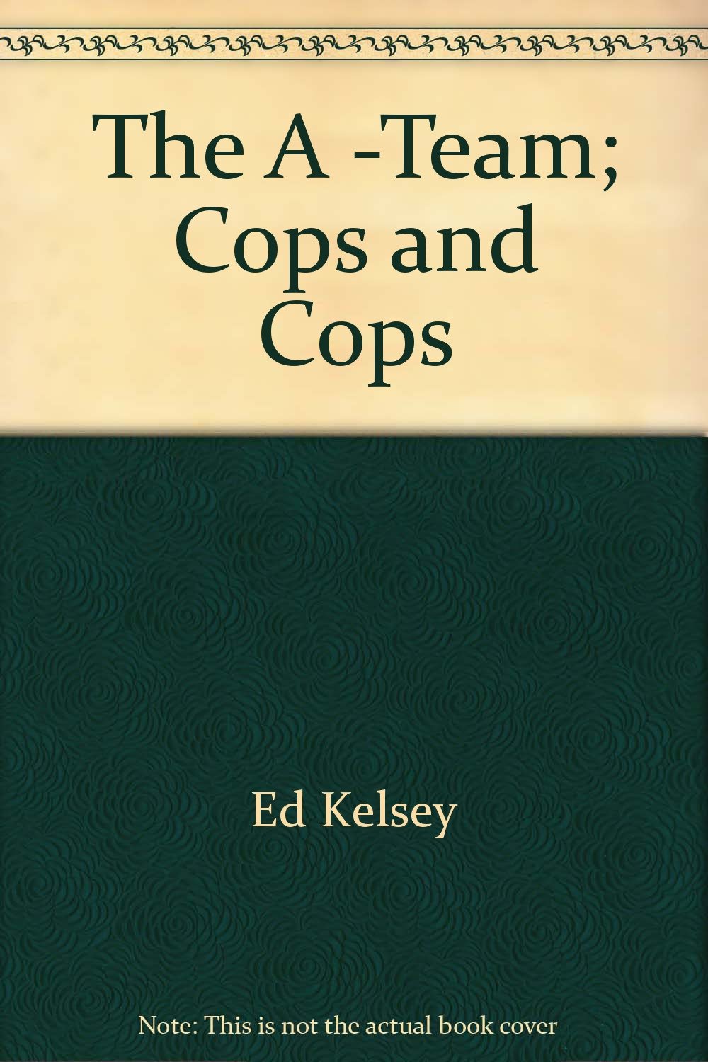Product Image: The A -Team; Cops and Cops