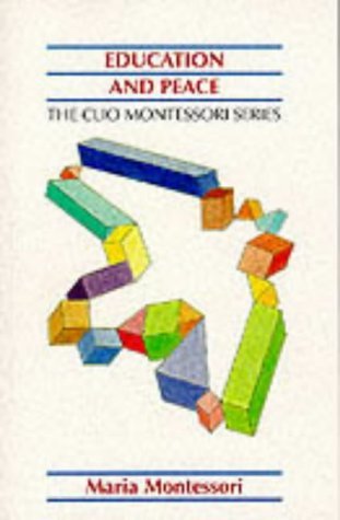 Education and Peace (The Clio Montessori Series) Social Sciences