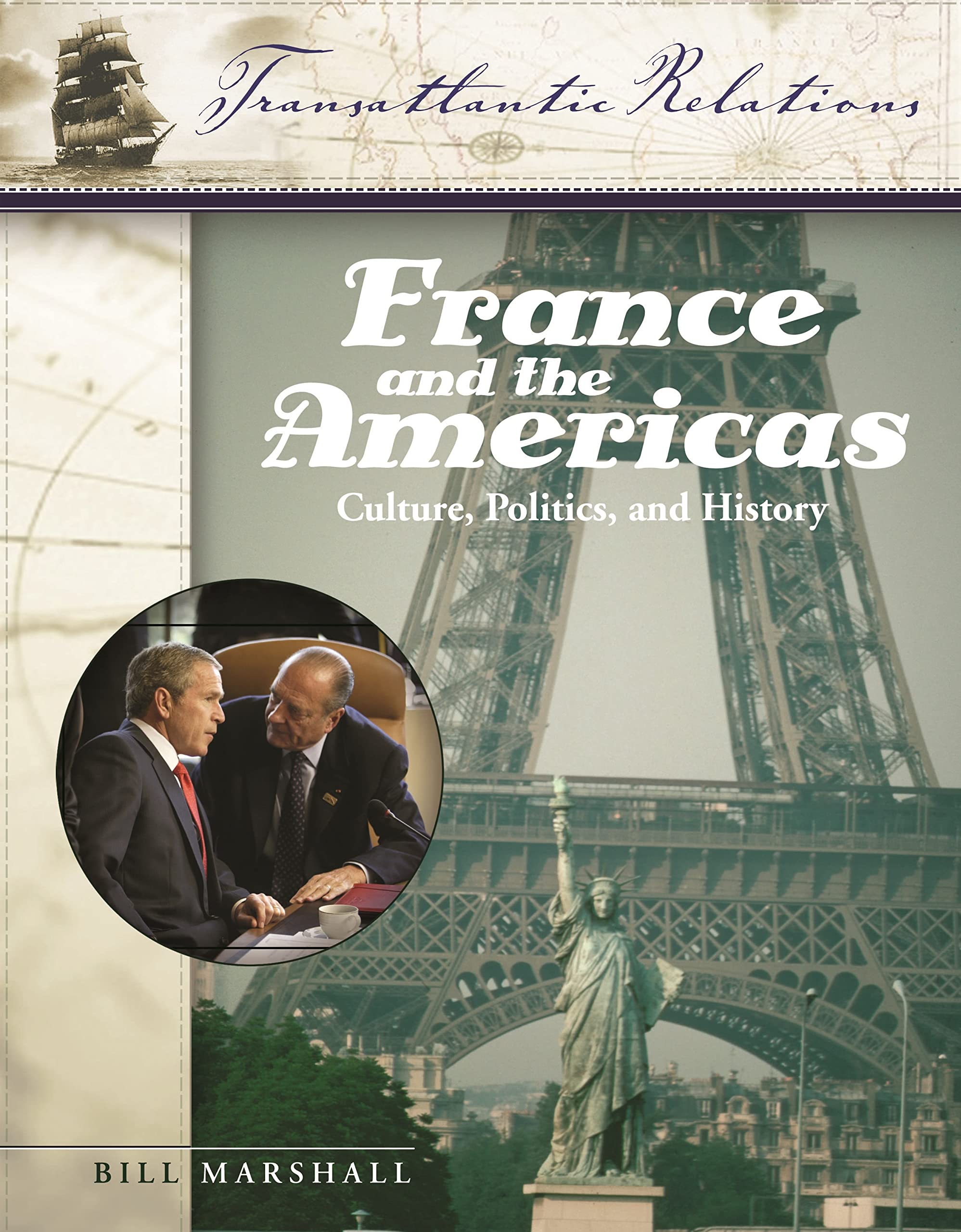 France and the Americas : Culture, Politics, and History (Transatlantic Relations) Books
