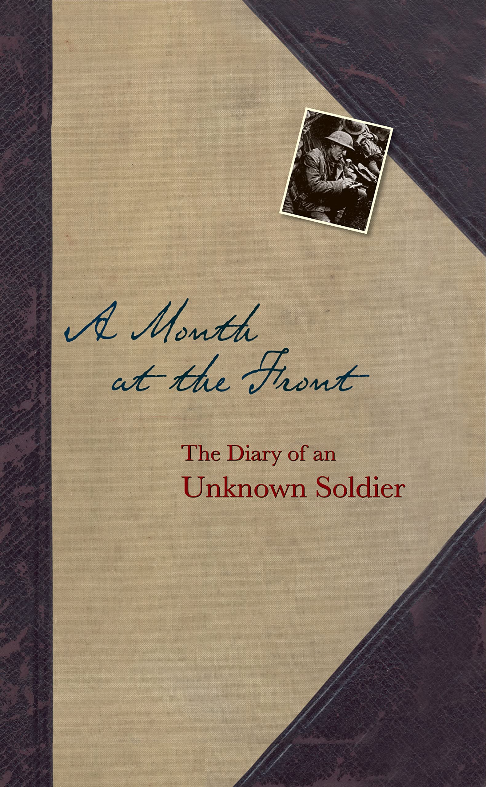 A Month at the Front: The Diary of an Unknown Soldier Politics & Society