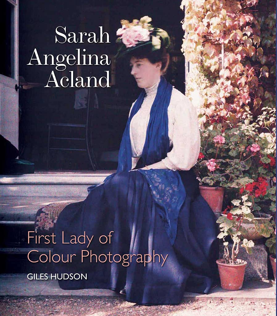 Sarah Angelina Acland: First Lady of Colour Photography, 1849-1930 Art & Literature Books