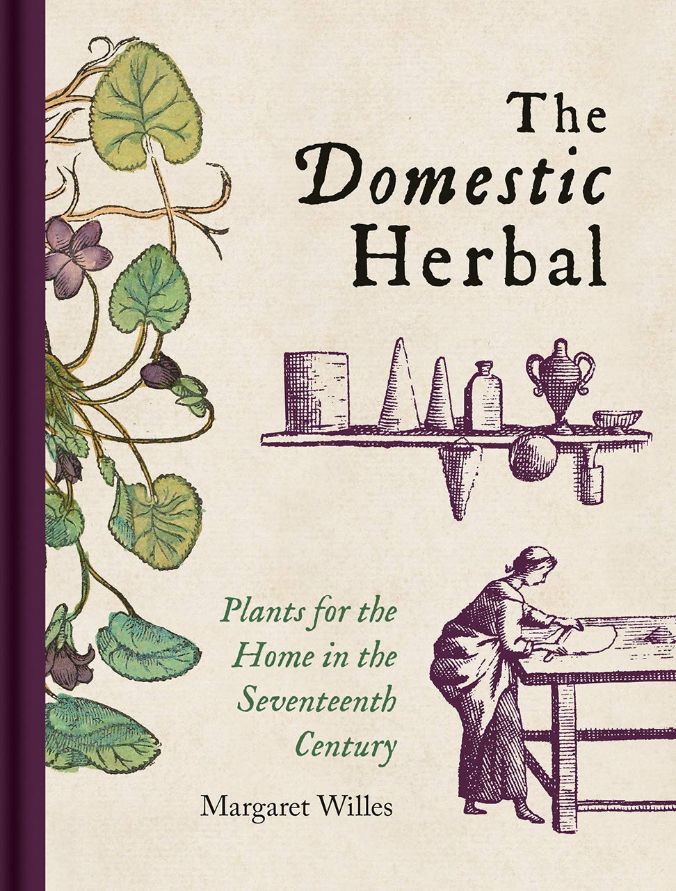 The Domestic Herbal: Plants for the Home in the Seventeenth Century Film, Art & Culture