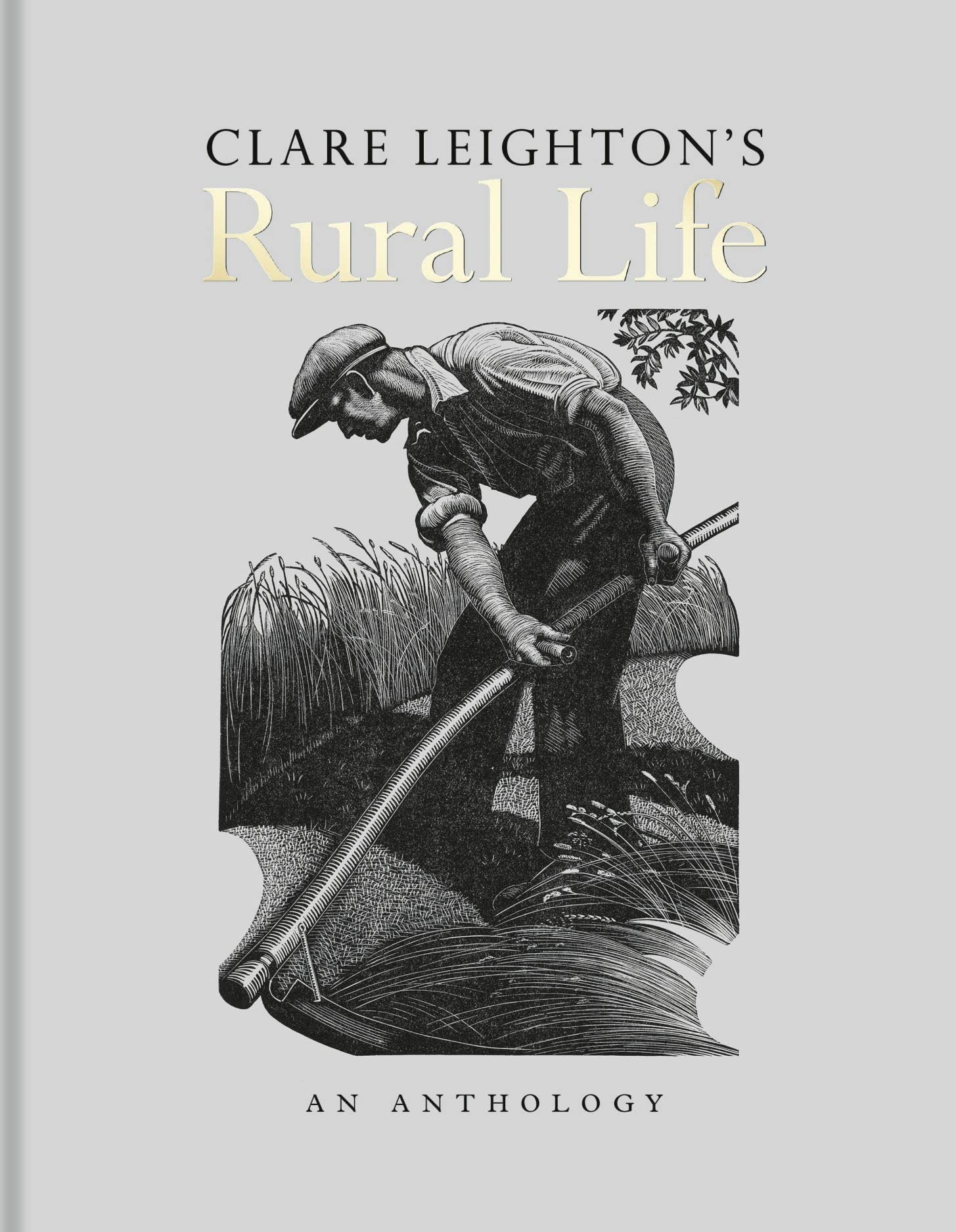 Clare Leighton's Rural Life: An Anthology Social Sciences