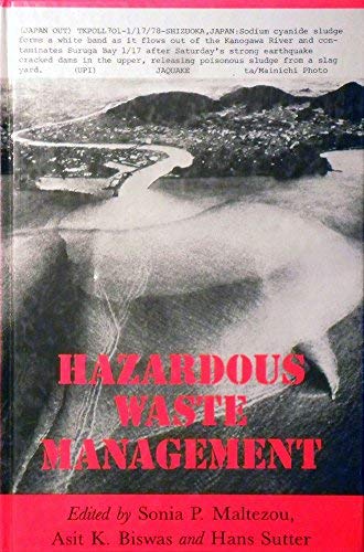 Hazardous Waste Management: Selected Papers from an International Expert Workshop Convened by Unido in Vienna, 22-26 June 1987 (NATURAL RESOURCES AND THE ENVIRONMENT SERIES) Social Sciences