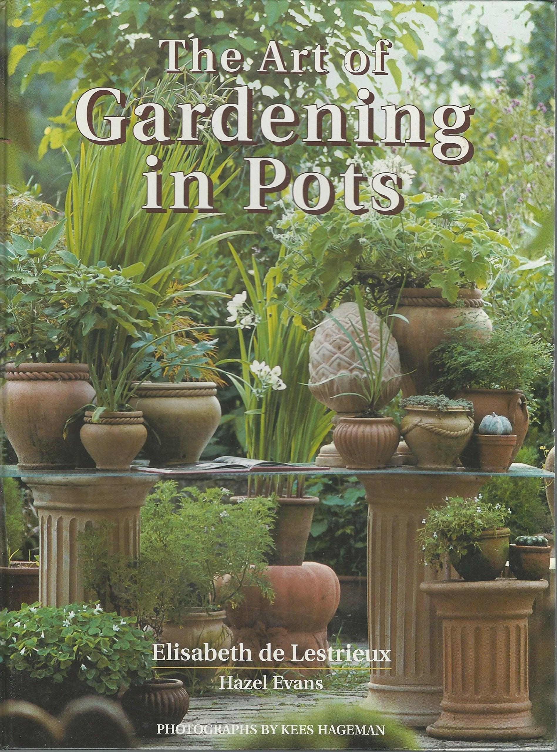 The Art of Gardening in Pots book