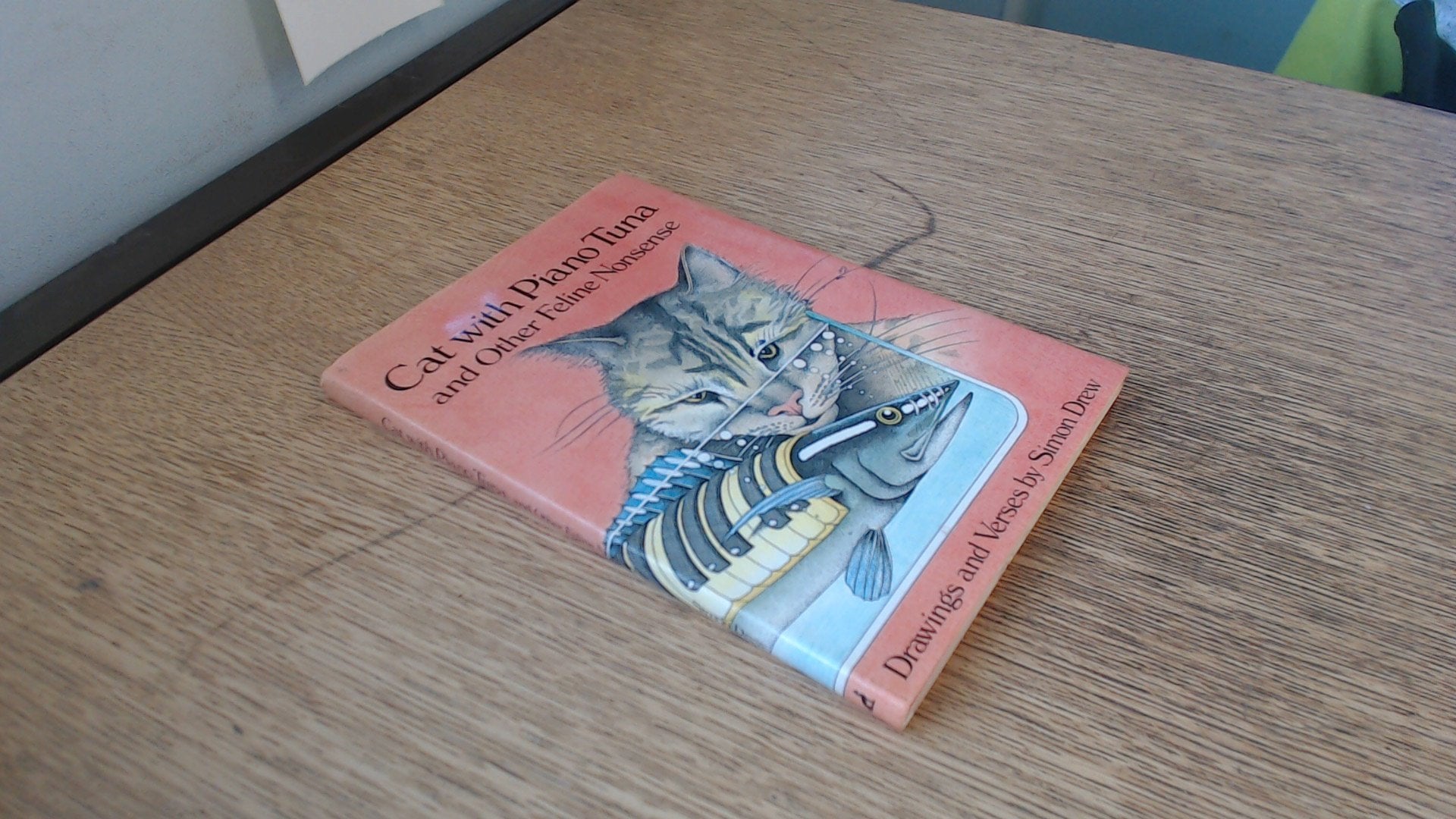 Cat With Piano Tuna: And Other Feline Nonsense Essays & Short Stories