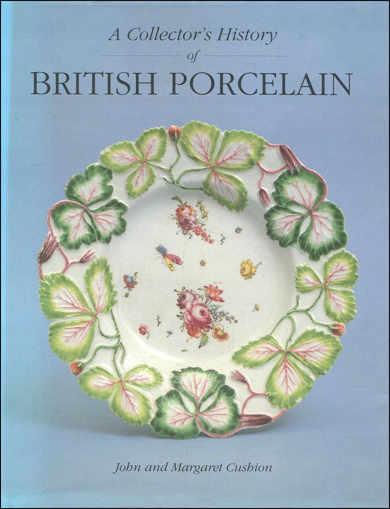 The Collectors History of British Porcelain book
