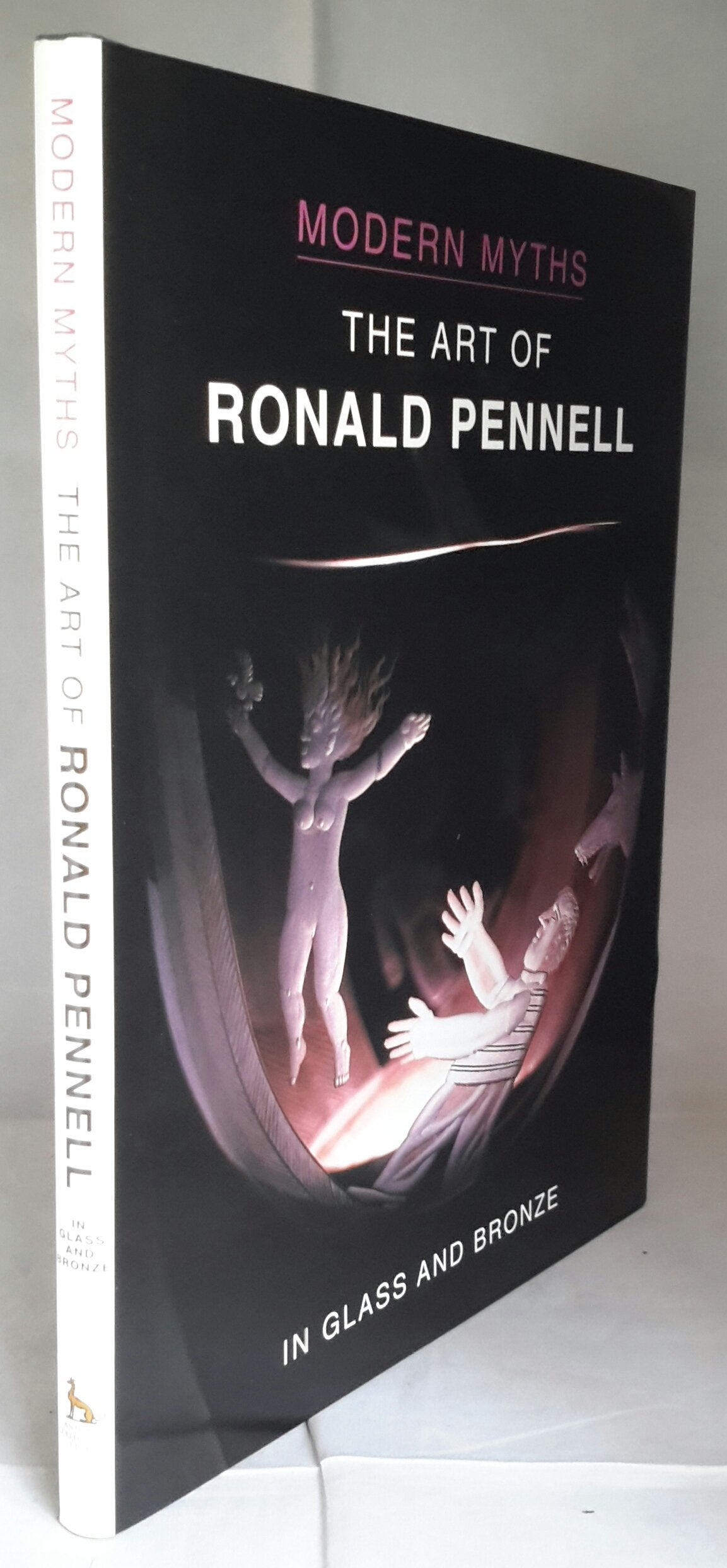 Modern Myths: The Art of Ronald Pannell in Glass and Bronze: The Art of Ronald Pennell (Modern myths series) Film, Art & Culture