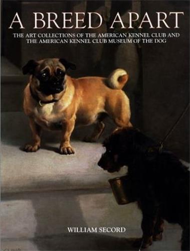 A Breed Apart From the Collection of the American Kennel Club book