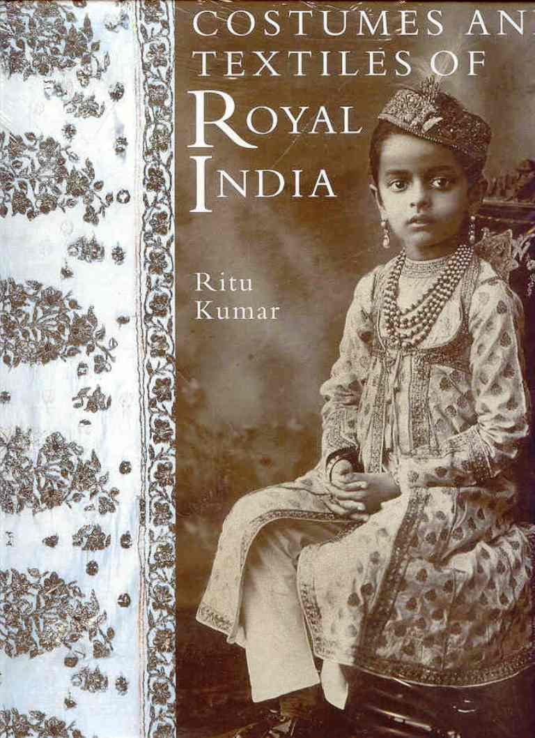 Costumes and Textiles of Royal India /anglais book