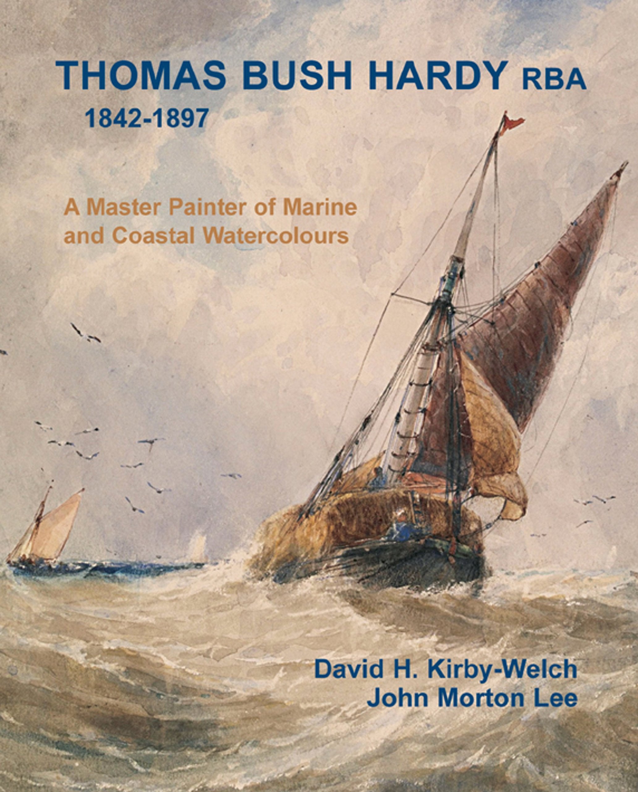 Product Image: Thomas Bush Hardy Master Painter 1842-1897