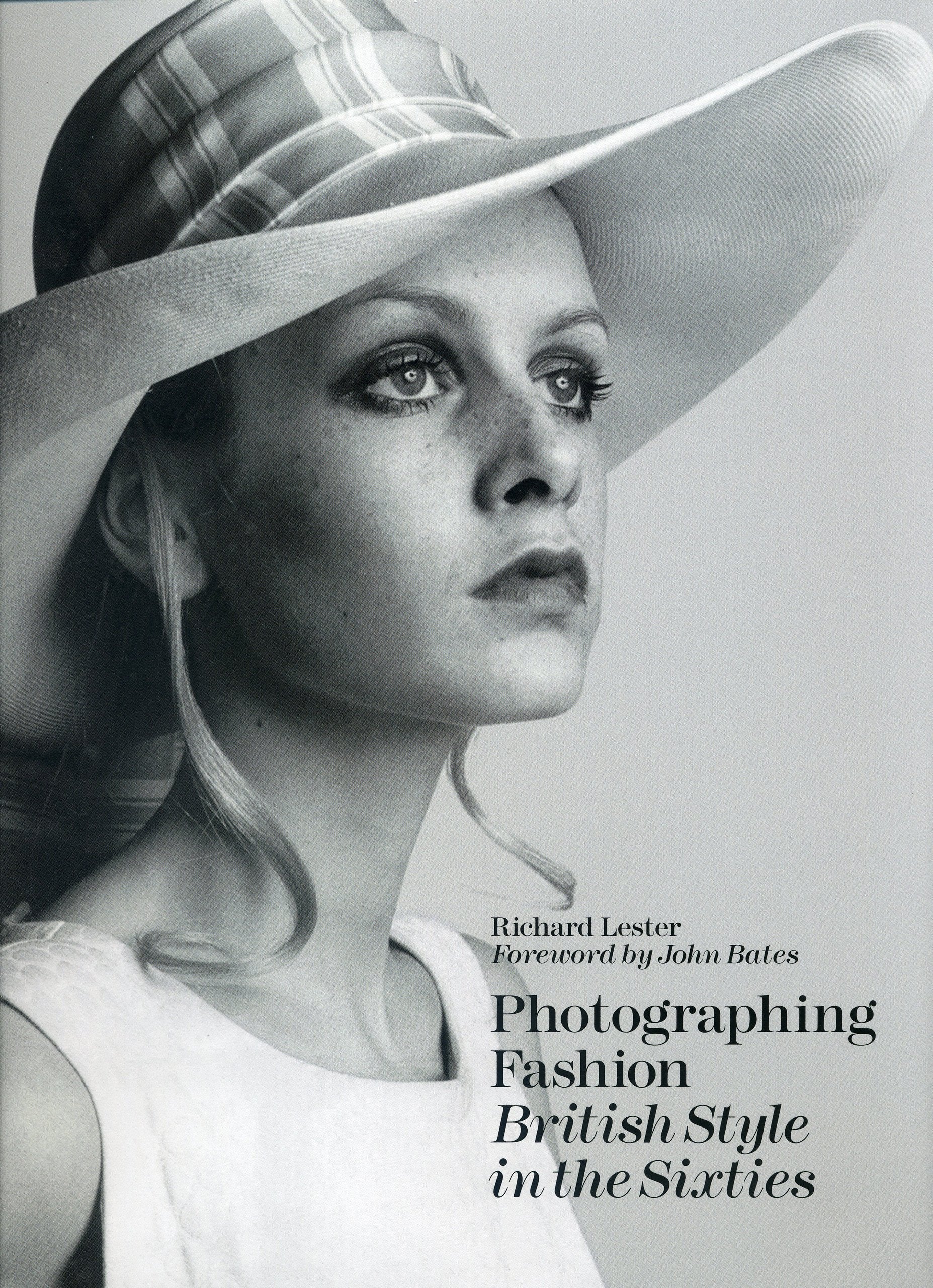 Photographing Fashion: British Style in the Sixties Film, Art & Culture