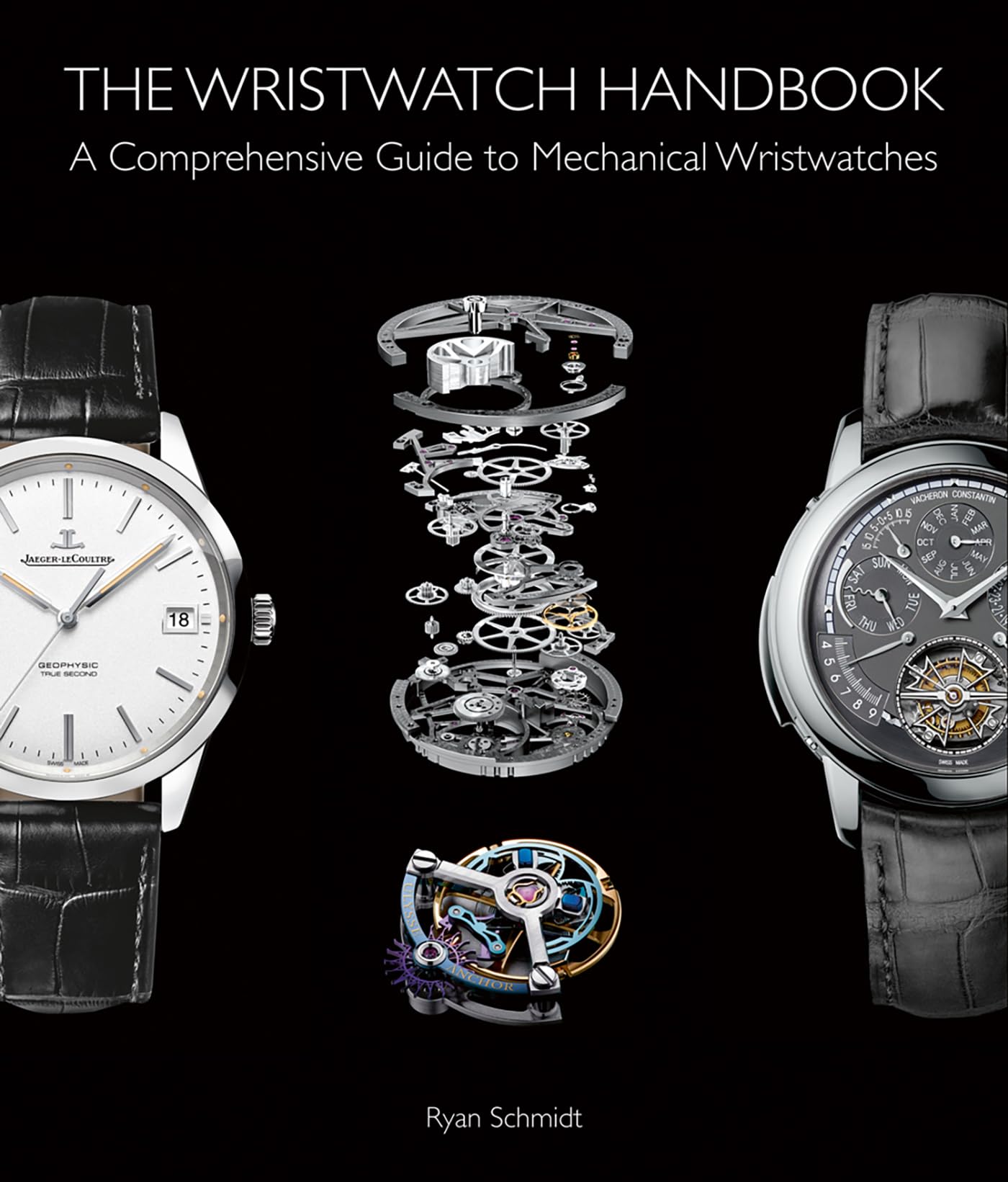 The Wristwatch Handbook: A Comprehensive Guide to Mechanical Wristwatches Film, Art & Culture