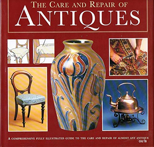 The Care and Repair of Antiques Hobbies & Crafts