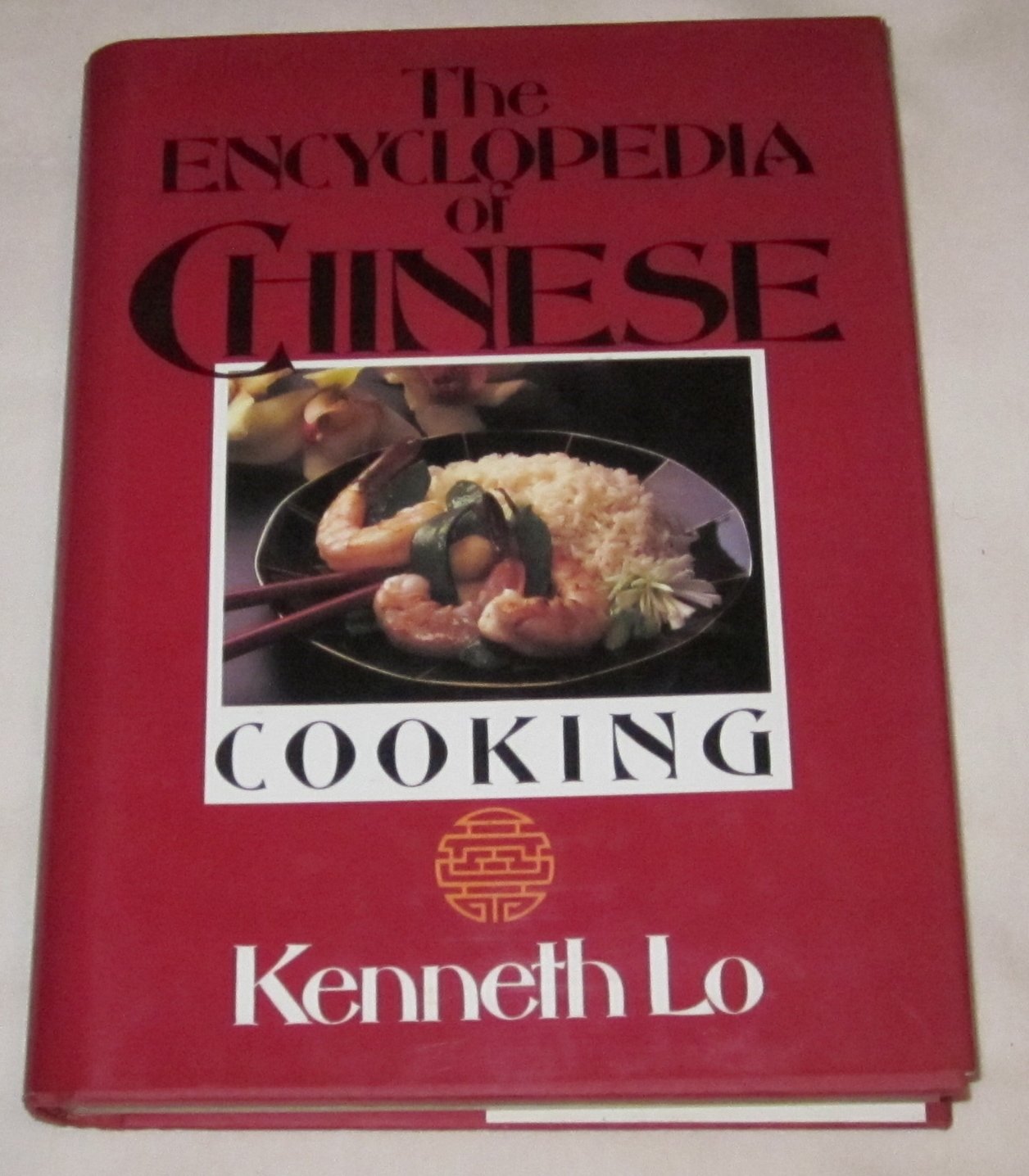 Kenneth Lo's Encyclopedia of Chinese Cooking book