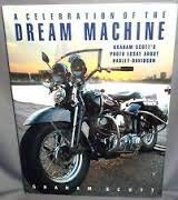 A Celebration of the Dream Machine: An Illustrated History of Harley-Davidson Leisure, Home & Garden