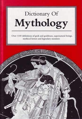 Dictionary of Mythology book