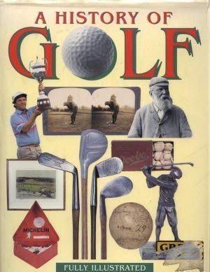 The Illustrated History of Golf Politics & History