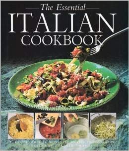 The Essential Italian Cookery: 50 Classic Recipes from Italy with Step-by-step Photographs Leisure, Home & Garden