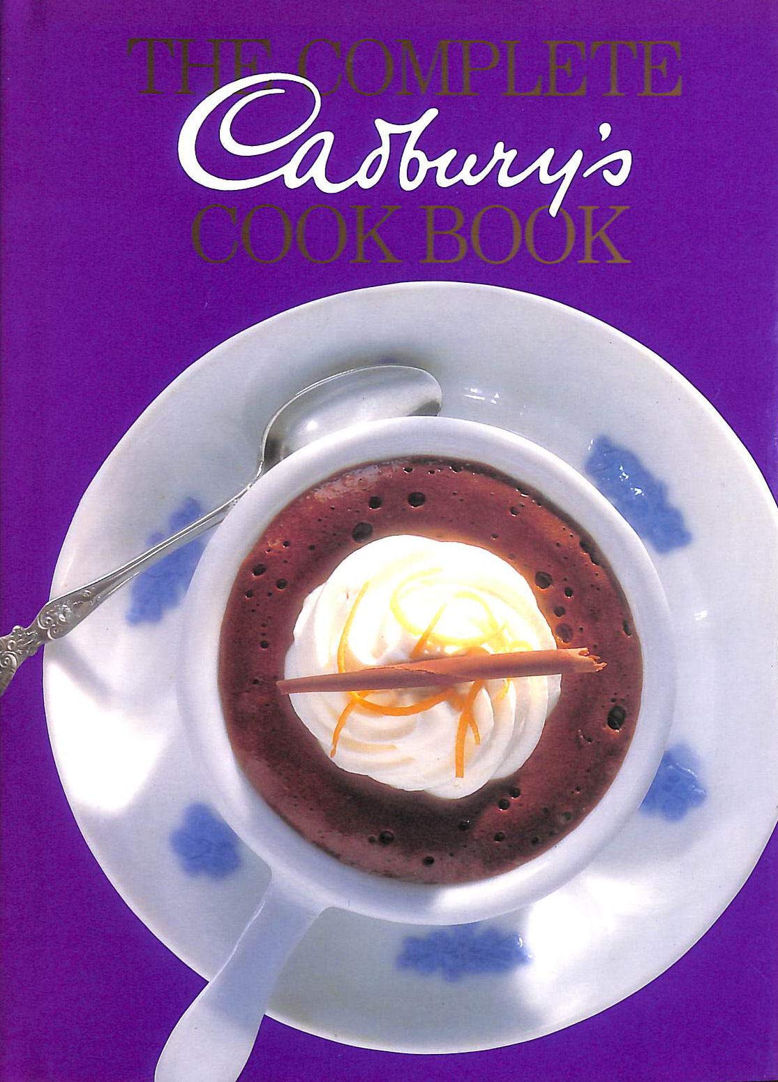 Cadbury's Complete Chocolate Cookbook Leisure, Home & Garden