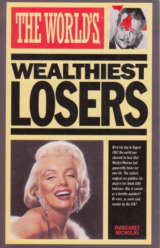 The World's Wealthiest Losers Memories
