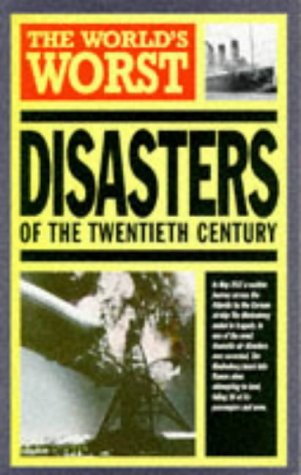The World's Worst Disasters of the Twentieth Century Social Sciences
