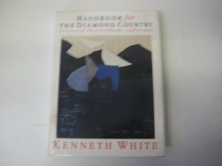 Handbook For The Diamond Country: Collected Shorter Poems, 1960-90 Poetry