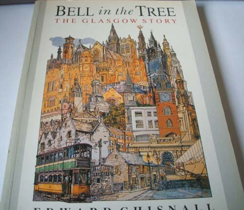 Bell in the Tree: The Glasgow Story Contemporary literature